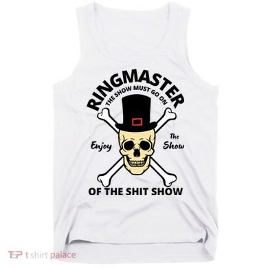 Ringmaster Of The Shit Show Tank Top