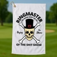 Ringmaster Of The Shit Show Golf Towel thumb 1