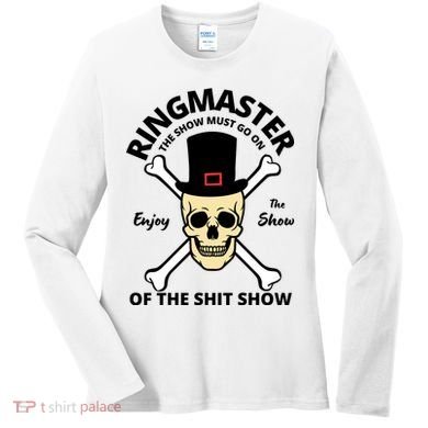 Ringmaster Of The Shit Show Women's Long Sleeve Shirt