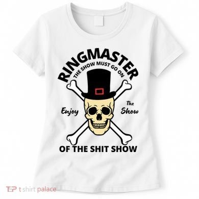 Ringmaster Of The Shit Show Women's T-Shirt