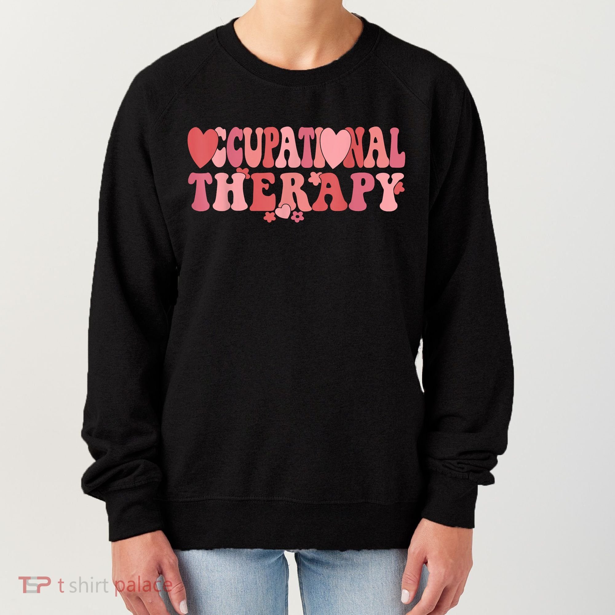 Retro Occupational Therapy Therapist Valentine's Day Therapist OT Women's Sweatshirt
