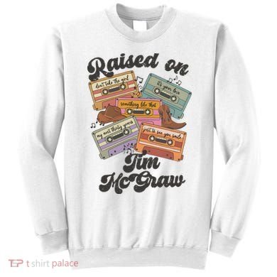 Raised On Tim Mcgraw Retro Cassette Tape Sweatshirt