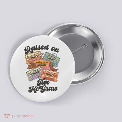 Raised On Tim Mcgraw Retro Cassette Tape Button