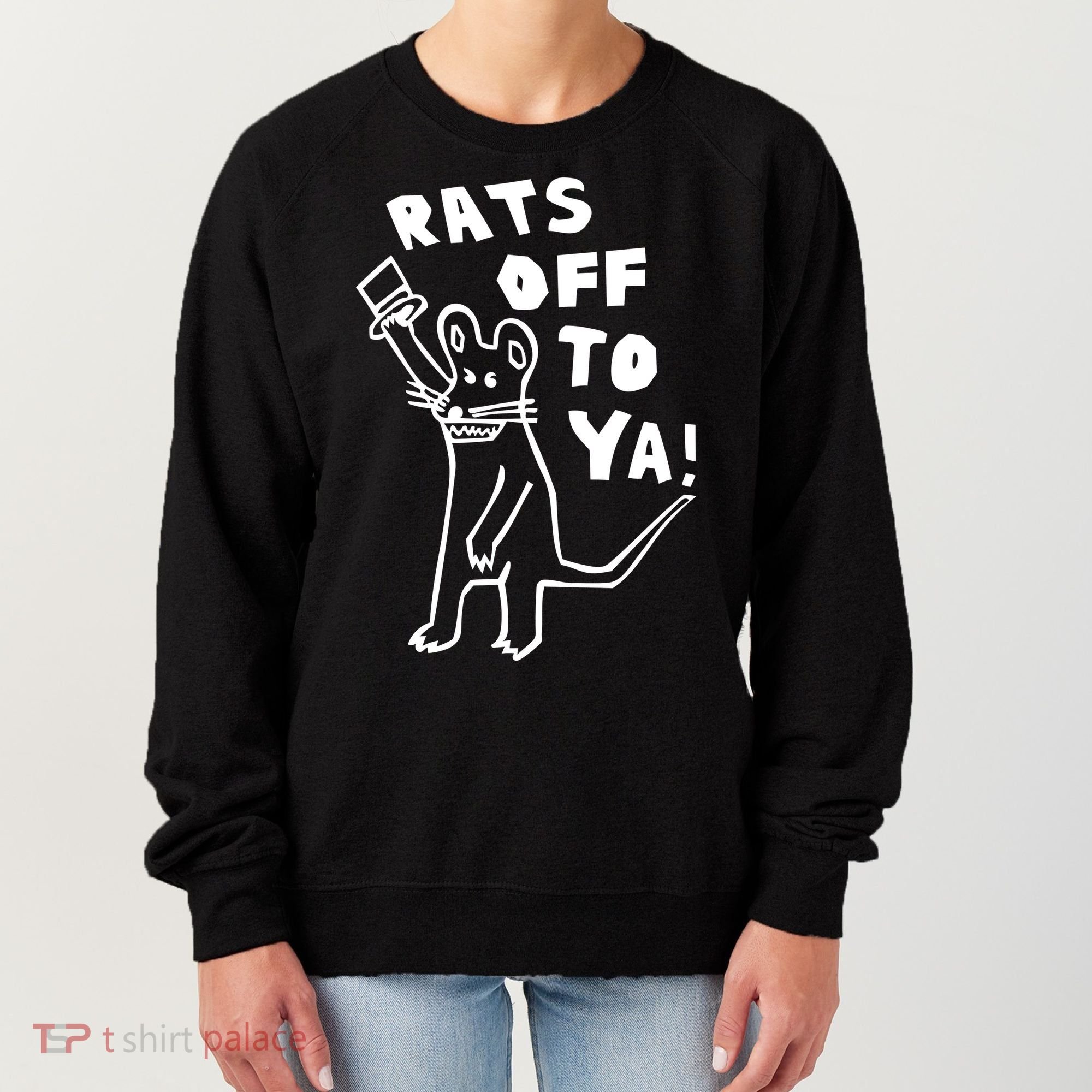 Rats Off To Ya! Women's Sweatshirt