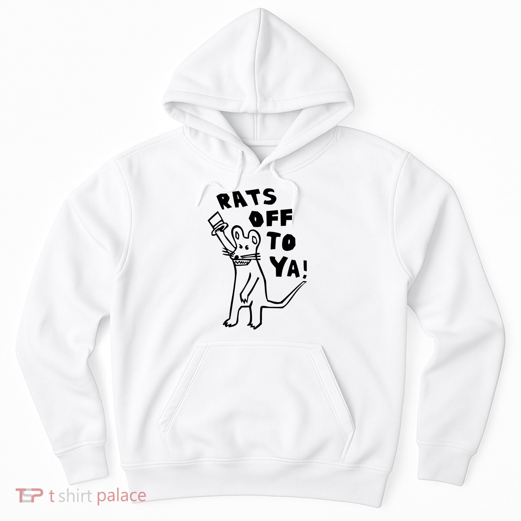 Rats Off To Ya! Hoodie