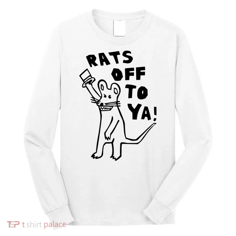 Rats Off To Ya! Long Sleeve Shirt