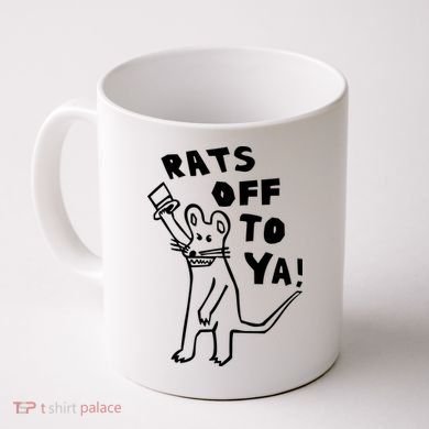 Rats Off To Ya! Coffee Mug