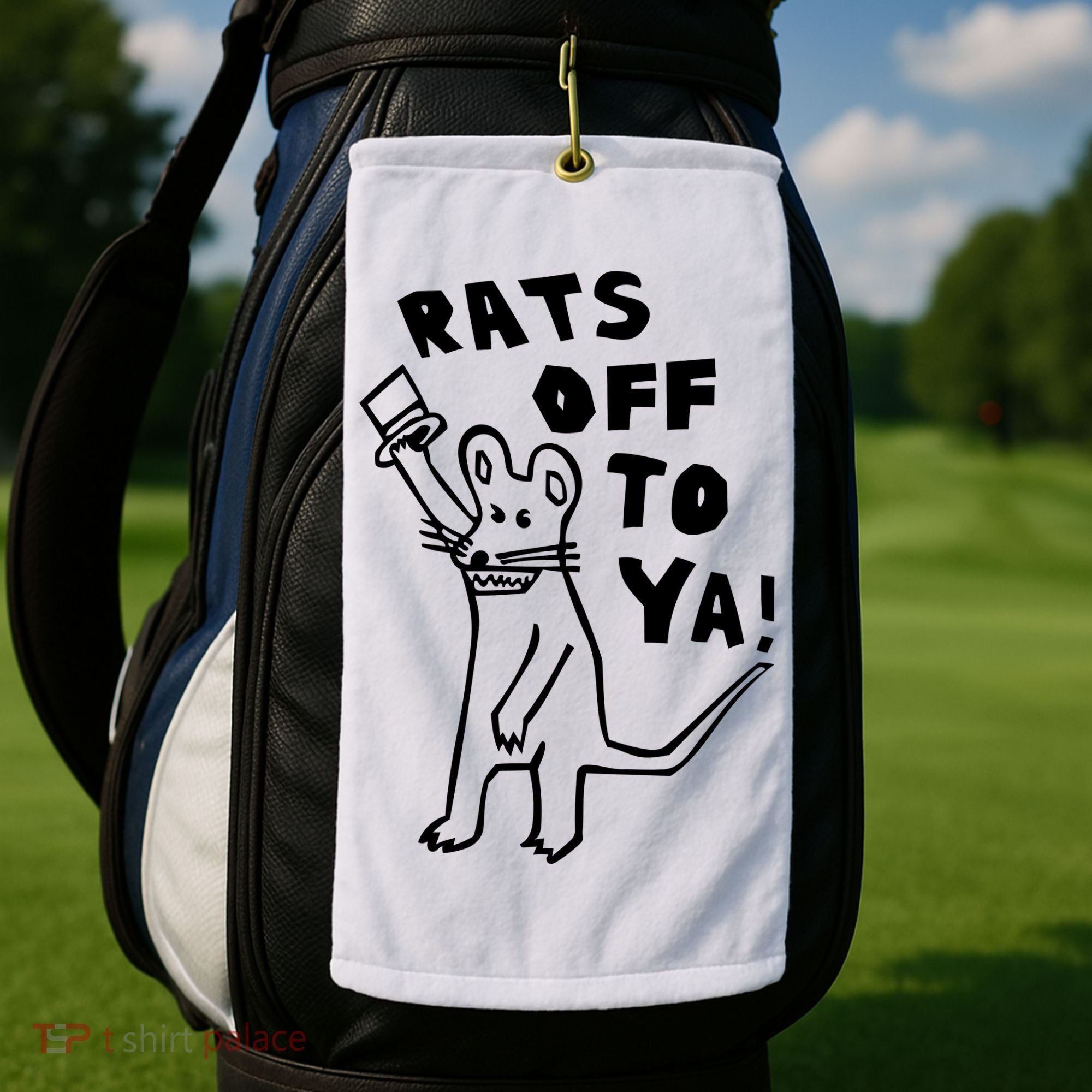 Rats Off To Ya! Golf Towel