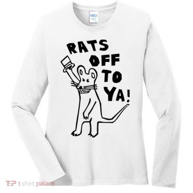 Rats Off To Ya! Women's Long Sleeve Shirt