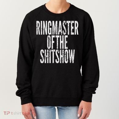 Ringmaster Of The Shitshow Women's Sweatshirt