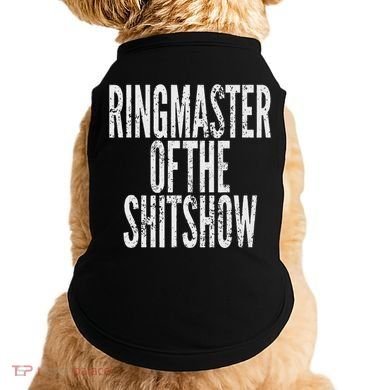 Ringmaster Of The Shitshow Doggie Tank