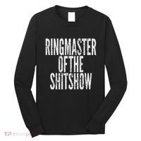 Ringmaster Of The Shitshow Long Sleeve Shirt thumb 0