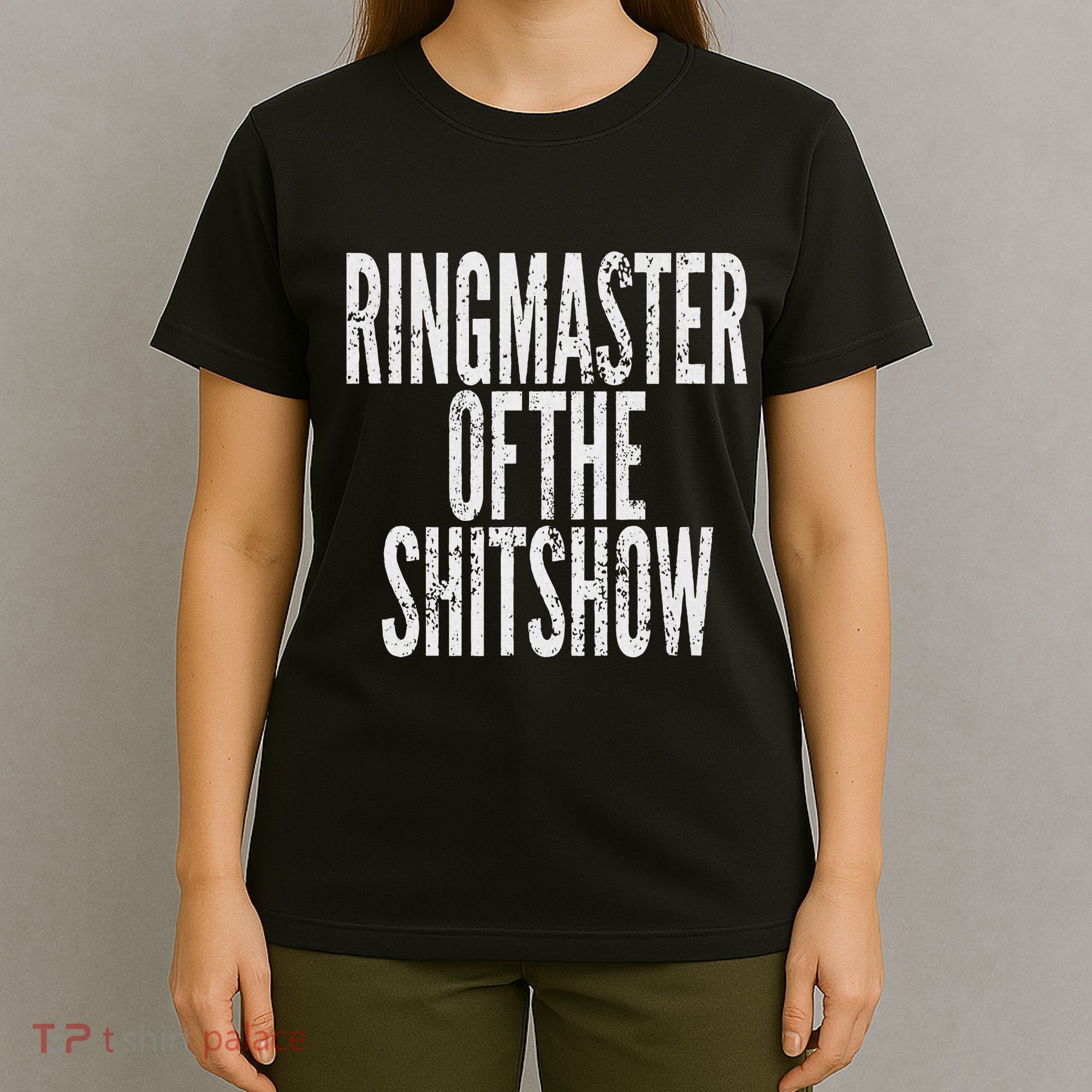 Ringmaster Of The Shitshow T-Shirt