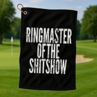 Ringmaster Of The Shitshow Golf Towel thumb 1