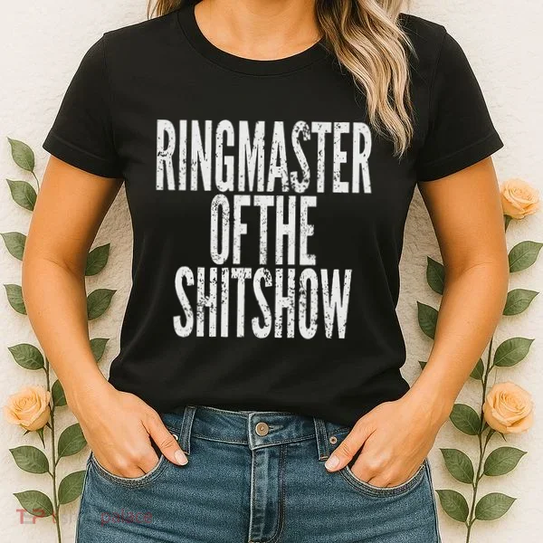 Ringmaster Of The Shitshow Women's T-Shirt