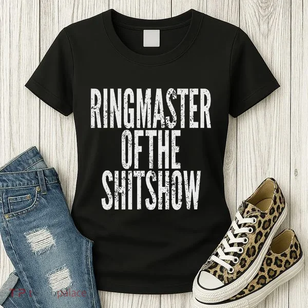 Ringmaster Of The Shitshow Women's T-Shirt