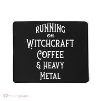 Running On Witchcraft Coffee And Heavy Metal Cheeky Witch Mousepad thumb 0