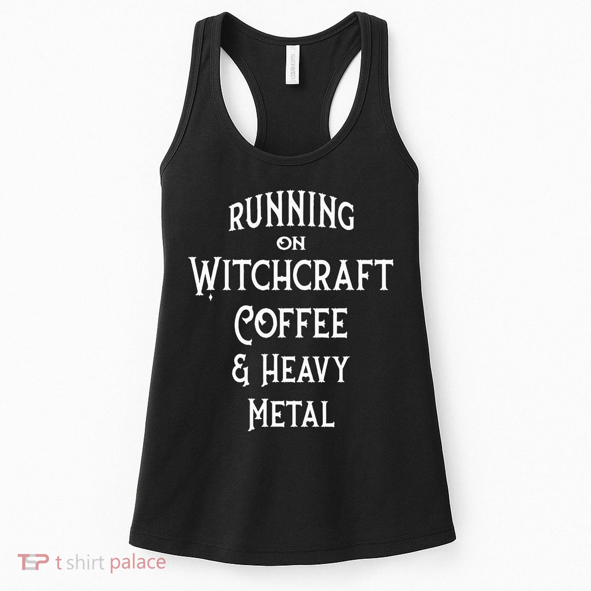 Running On Witchcraft Coffee And Heavy Metal Cheeky Witch Women's Tank Top