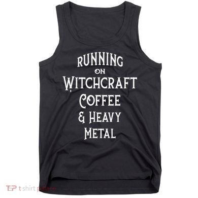 Running On Witchcraft Coffee And Heavy Metal Cheeky Witch Tank Top