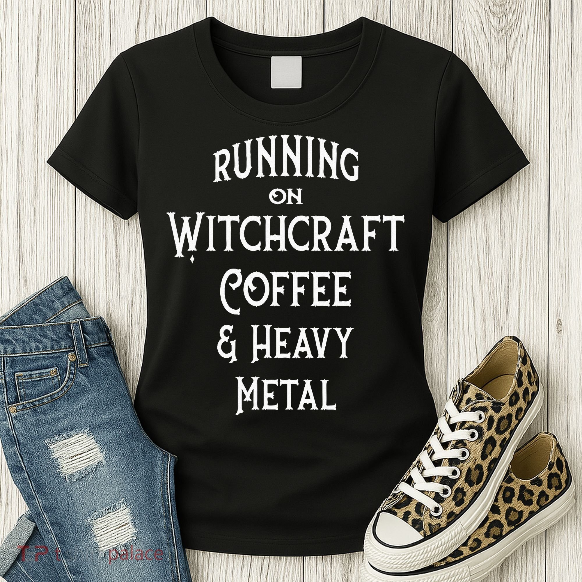 Running On Witchcraft Coffee And Heavy Metal Cheeky Witch Women's T-Shirt