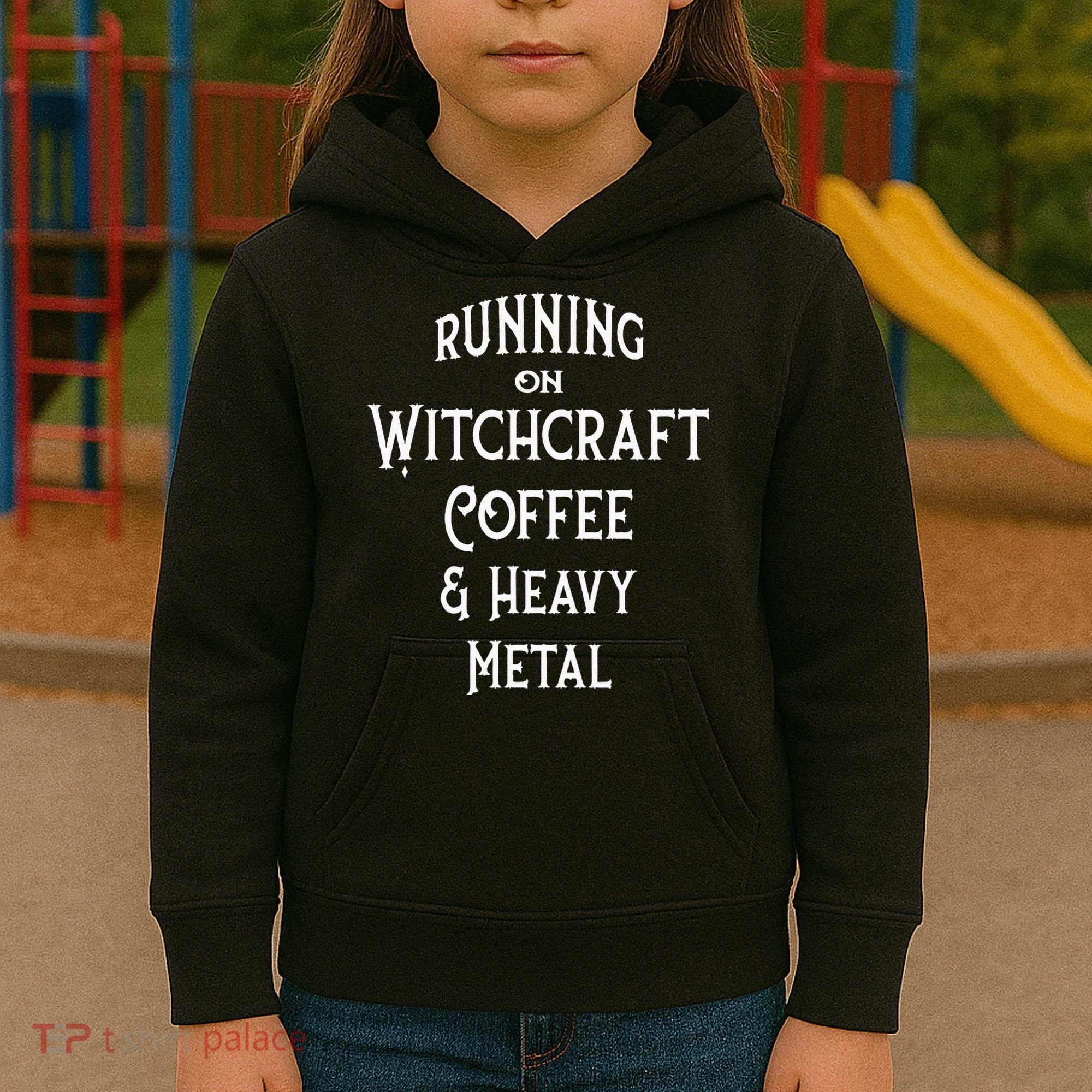 Running On Witchcraft Coffee And Heavy Metal Cheeky Witch Kids Hoodie