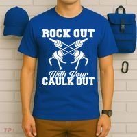 Rock Out With Your Caulk Out Construction Worker Funny Gift T-Shirt thumb 6