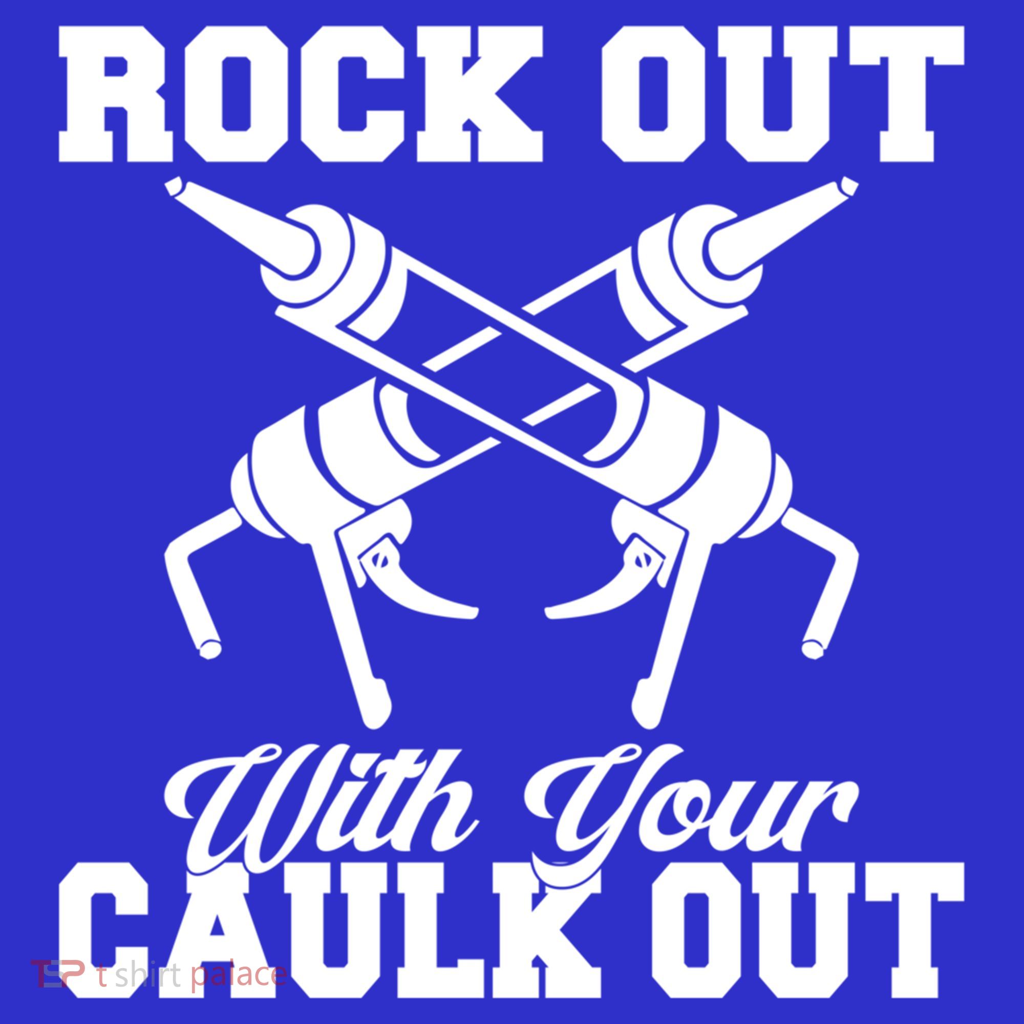 Rock Out With Your Caulk Out Construction Worker Funny Gift T-Shirt