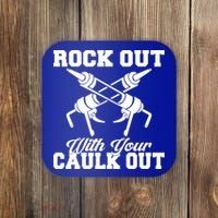 Rock Out With Your Caulk Out Construction Worker Funny Gift Coaster thumb 0