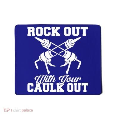 Rock Out With Your Caulk Out Construction Worker Funny Gift Mousepad