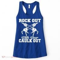 Rock Out With Your Caulk Out Construction Worker Funny Gift Women's Tank Top thumb 0