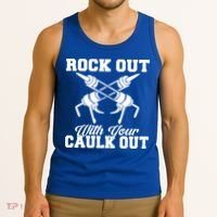 Rock Out With Your Caulk Out Construction Worker Funny Gift Tank Top thumb 3