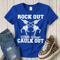 Rock Out With Your Caulk Out Construction Worker Funny Gift Women's T-Shirt thumb 3