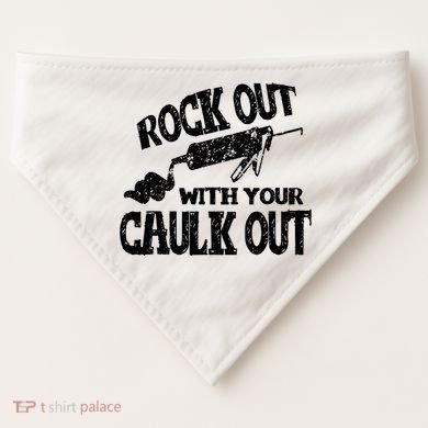 Rock Out With Your Caulk Out Construction Worker Gift USA-Made Doggie Bandana