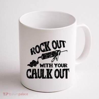 Rock Out With Your Caulk Out Construction Worker Gift Coffee Mug back