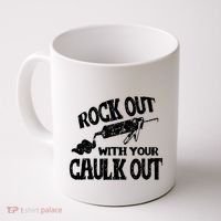 Rock Out With Your Caulk Out Construction Worker Gift Coffee Mug thumb 0