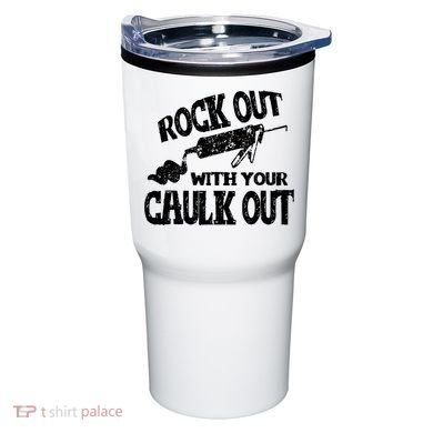 Rock Out With Your Caulk Out Construction Worker Gift Tumbler