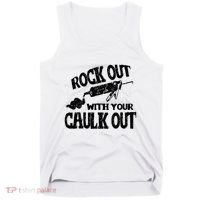 Rock Out With Your Caulk Out Construction Worker Gift Tank Top thumb 0