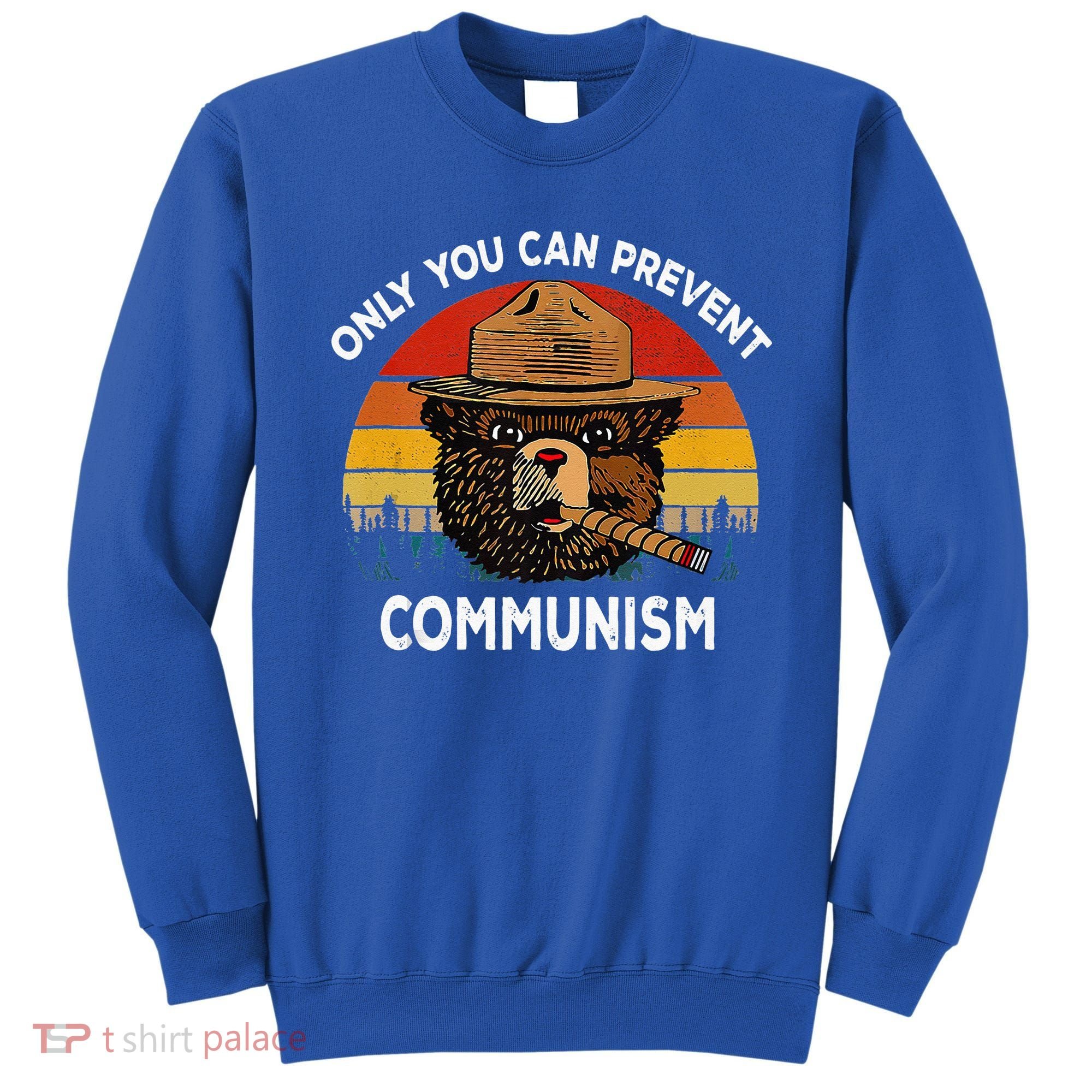 Retro Only You Can Prevent Communism Bear Camping Sweatshirt