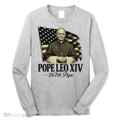 Robert Prevost 267th Pope Leo XIV Long Sleeve Shirt