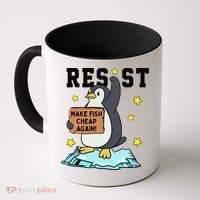 Resist Penguin Activism Graphic Make Fish Cheap Again Coffee Mug thumb 0