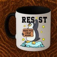 Resist Penguin Activism Graphic Make Fish Cheap Again Coffee Mug thumb 2