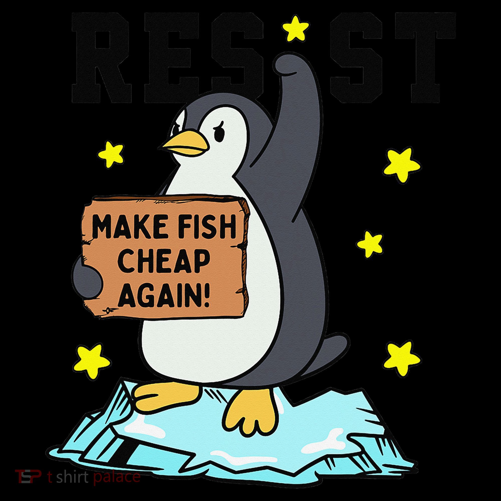 Resist Penguin Activism Graphic Make Fish Cheap Again Women's Hoodie