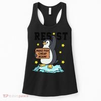 Resist Penguin Activism Graphic Make Fish Cheap Again Women's Tank Top thumb 0