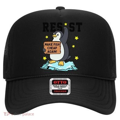 Resist Penguin Activism Graphic Make Fish Cheap Again Hat