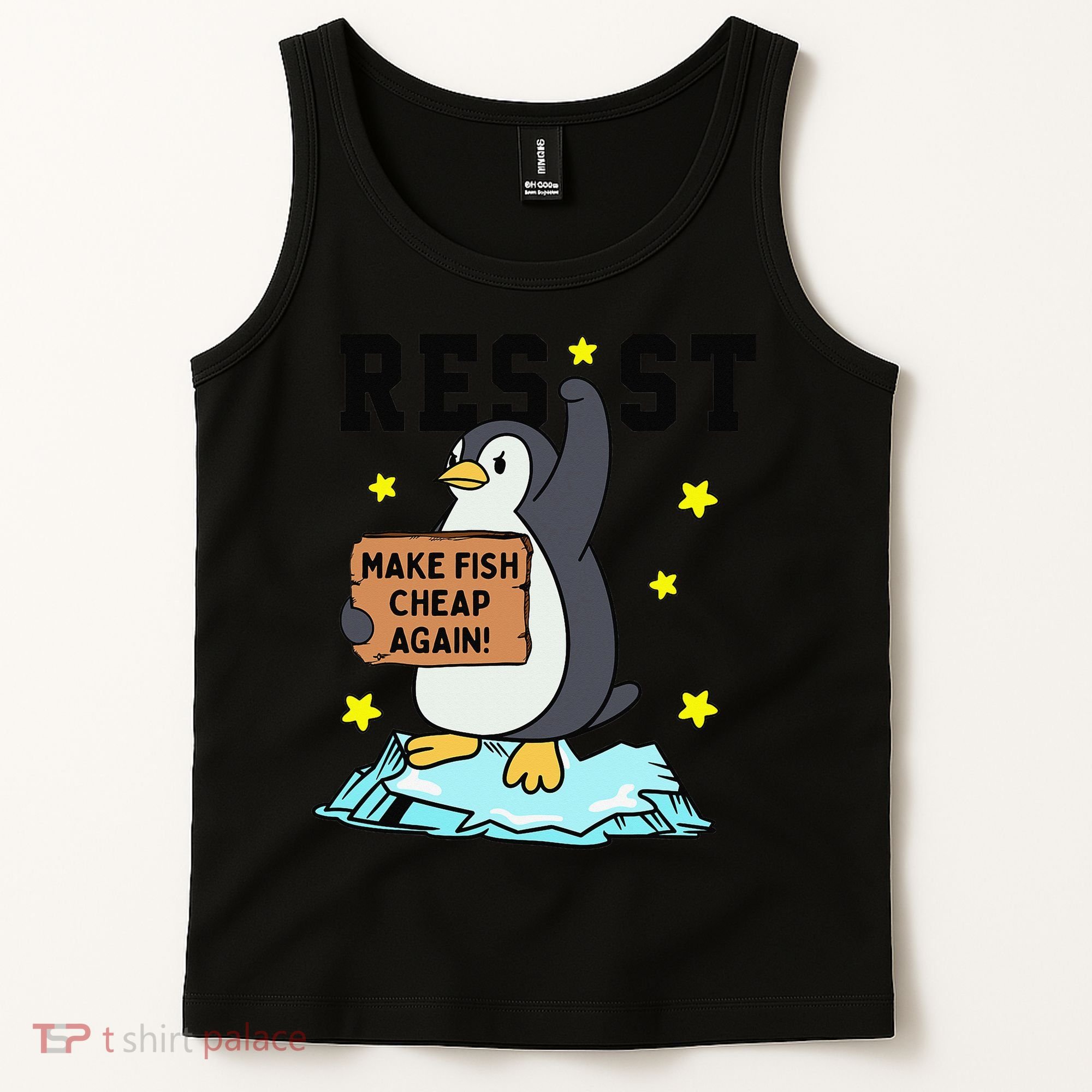 Resist Penguin Activism Graphic Make Fish Cheap Again Tank Top