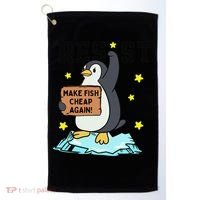 Resist Penguin Activism Graphic Make Fish Cheap Again Golf Towel thumb 0