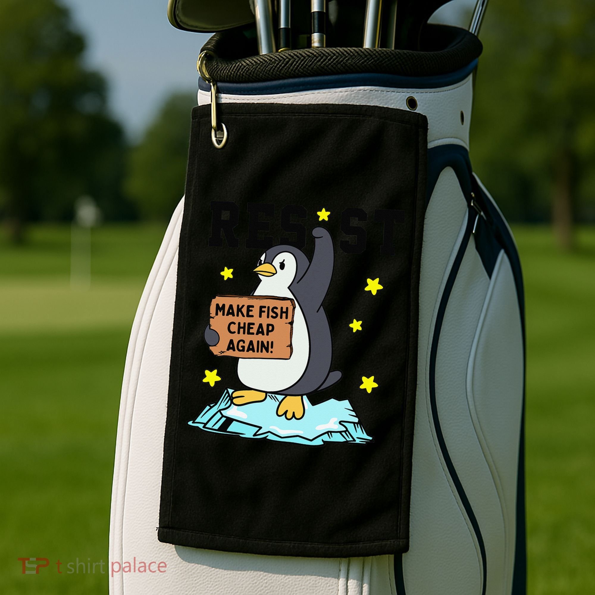 Resist Penguin Activism Graphic Make Fish Cheap Again Golf Towel