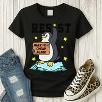 Resist Penguin Activism Graphic Make Fish Cheap Again Women's T-Shirt thumb 3