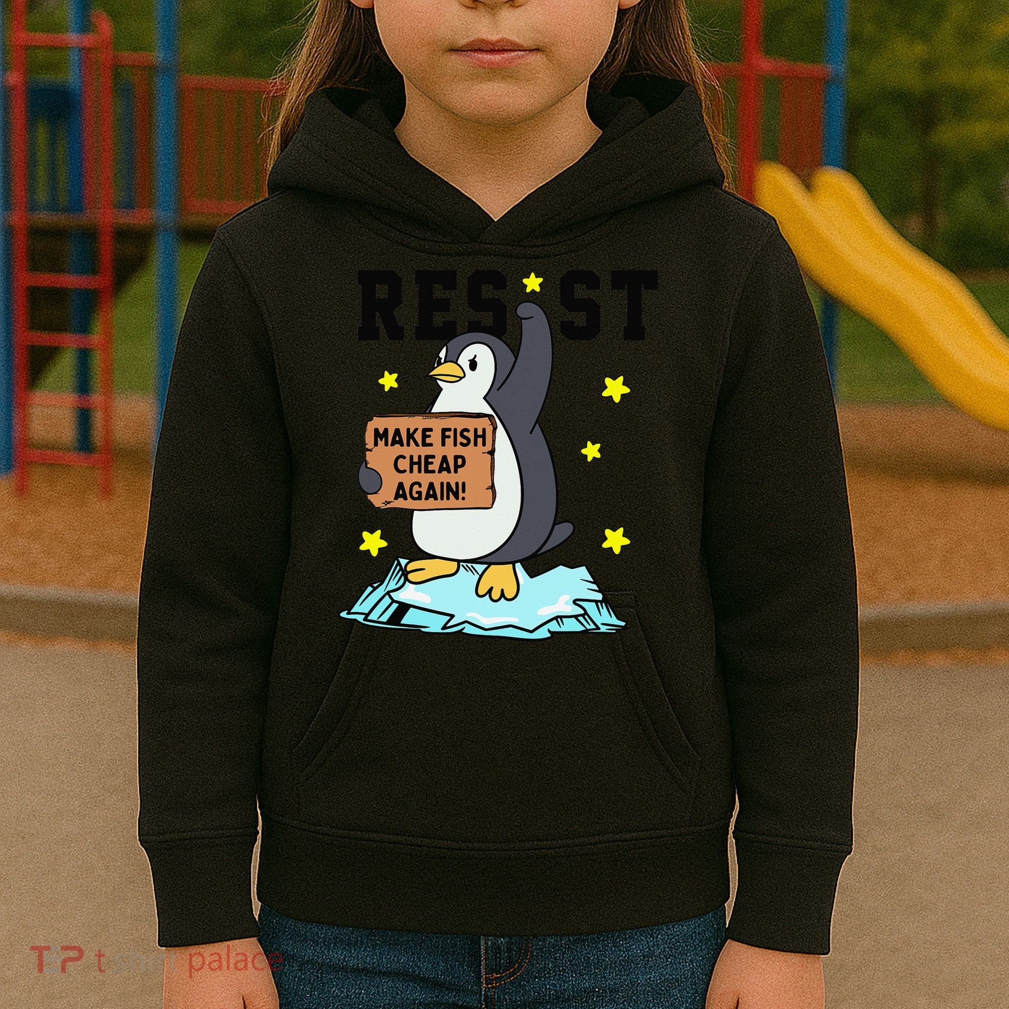 Resist Penguin Activism Graphic Make Fish Cheap Again Kids Hoodie