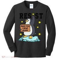 Resist Penguin Activism Graphic Make Fish Cheap Again Kids Long Sleeve Shirt thumb 0